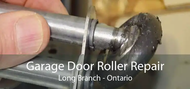 Garage Door Roller Repair Long Branch - Ontario