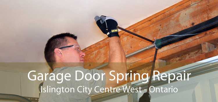 Garage Door Spring Repair Islington City Centre West - Ontario