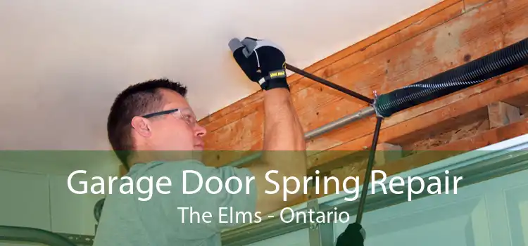 Garage Door Spring Repair The Elms - Ontario