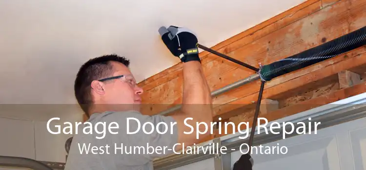 Garage Door Spring Repair West Humber-Clairville - Ontario