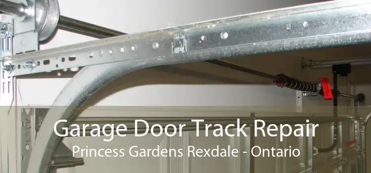 Garage Door Track Repair Princess Gardens Rexdale - Ontario