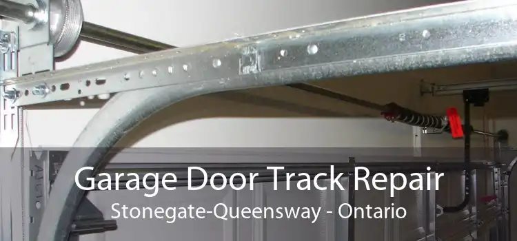 Garage Door Track Repair Stonegate-Queensway - Ontario