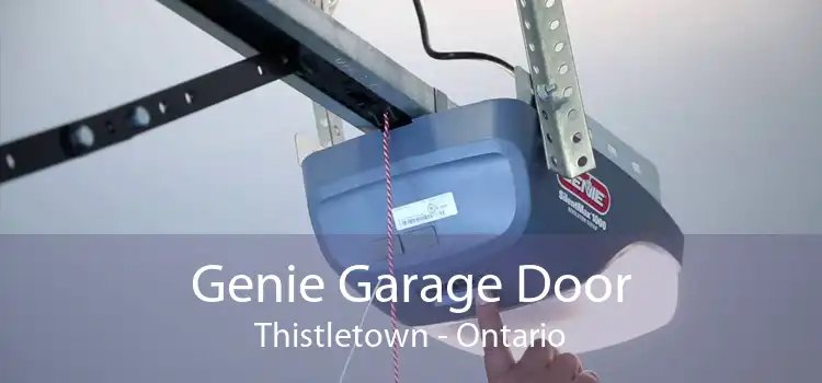 Genie Garage Door Thistletown - Ontario
