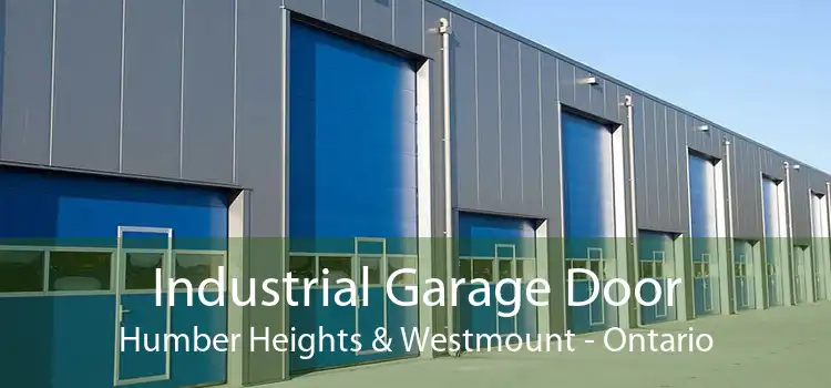Industrial Garage Door Humber Heights & Westmount - Ontario