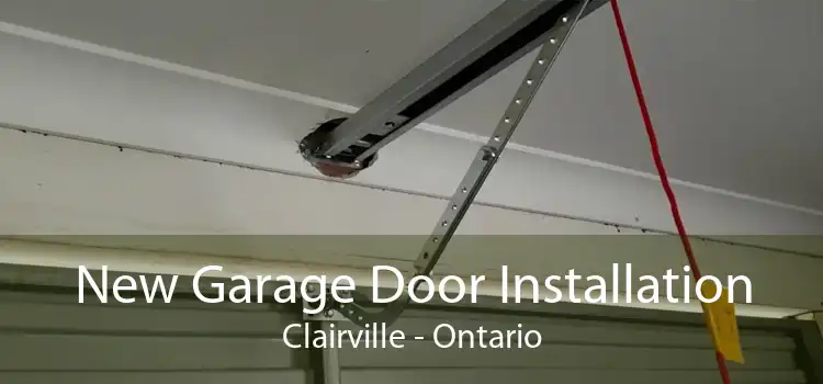 New Garage Door Installation Clairville - Ontario