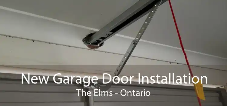 New Garage Door Installation The Elms - Ontario