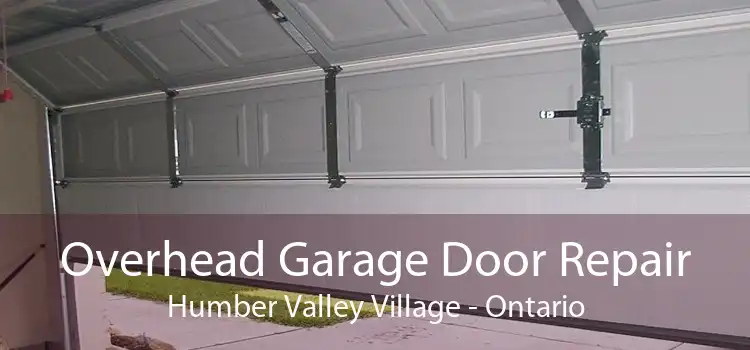 Overhead Garage Door Repair Humber Valley Village - Ontario