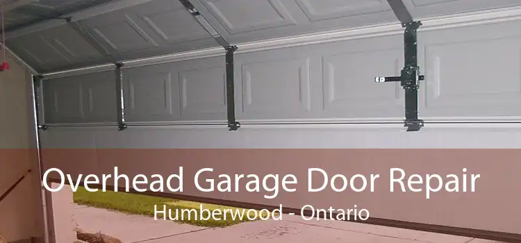 Overhead Garage Door Repair Humberwood - Ontario