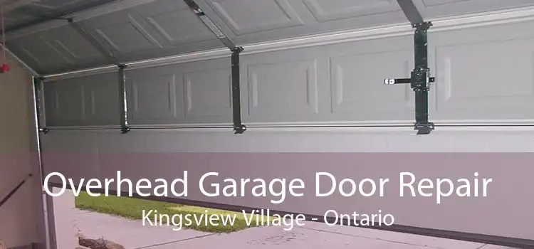 Overhead Garage Door Repair Kingsview Village - Ontario