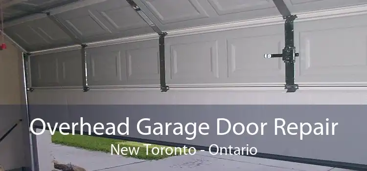 Overhead Garage Door Repair New Toronto - Ontario