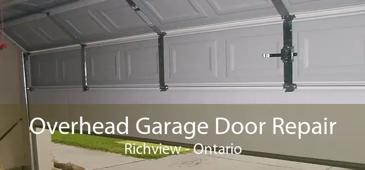 Overhead Garage Door Repair Richview - Ontario