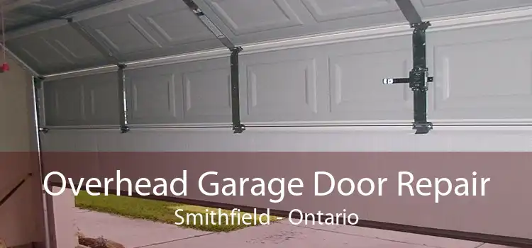 Overhead Garage Door Repair Smithfield - Ontario