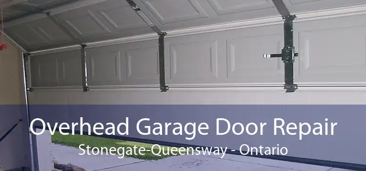 Overhead Garage Door Repair Stonegate-Queensway - Ontario