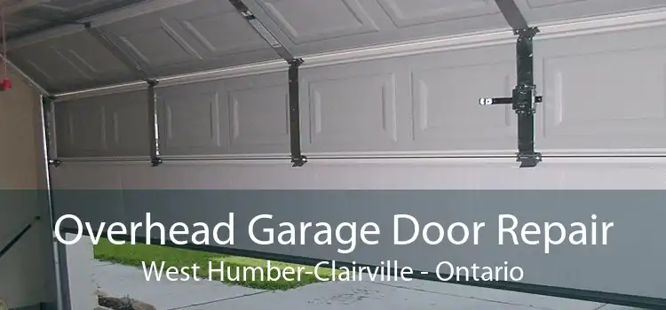 Overhead Garage Door Repair West Humber-Clairville - Ontario
