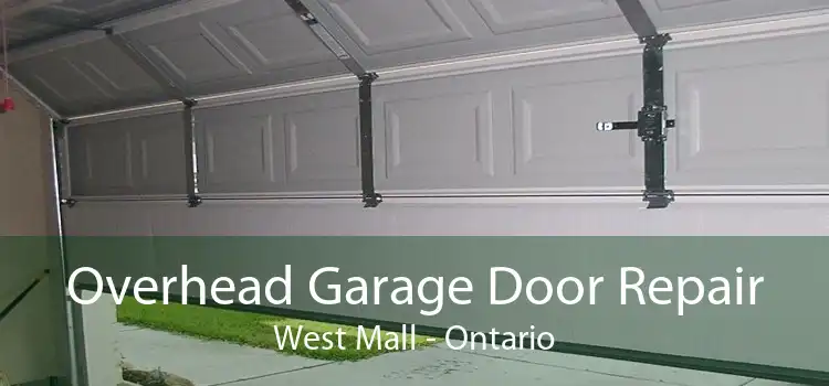 Overhead Garage Door Repair West Mall - Ontario