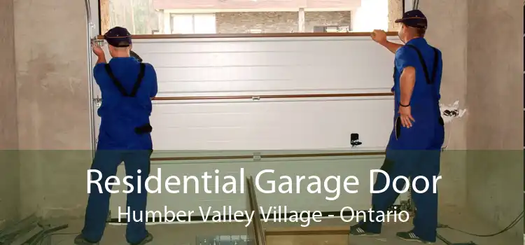 Residential Garage Door Humber Valley Village - Ontario