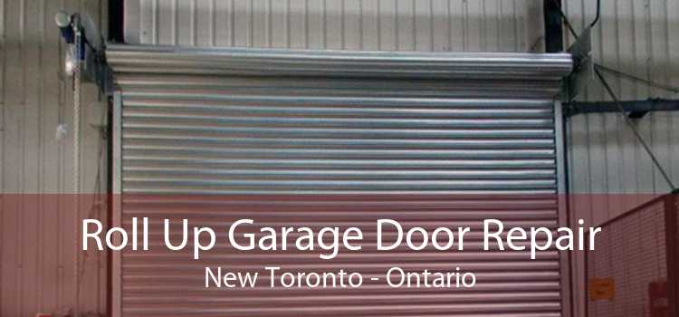 Roll Up Garage Door Repair New Toronto - Ontario